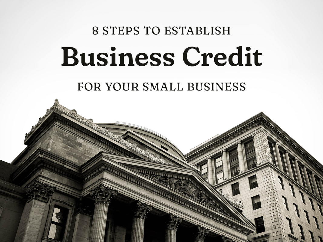 8 Steps to Establish Business Credit for Your Small Business